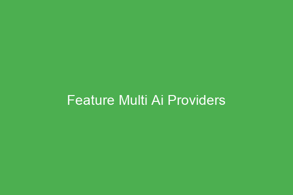 Multiple AI Providers